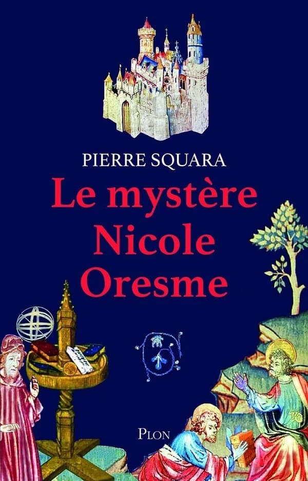 Le mystère Nicole Oresme : roman