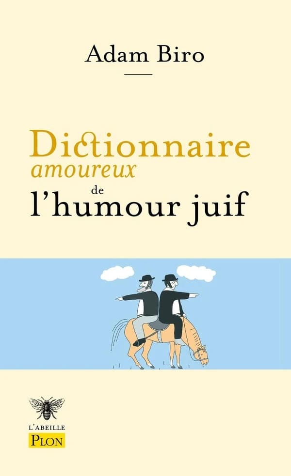 Dictionnaire amoureux de l'humour juif (Nouvelle éd. revue et augmentée) Adam Biro ; dessins d'Alain Bouldouyre