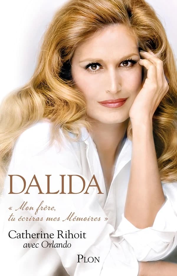 Dalida : "mon frère, tu écriras mes mémoires"