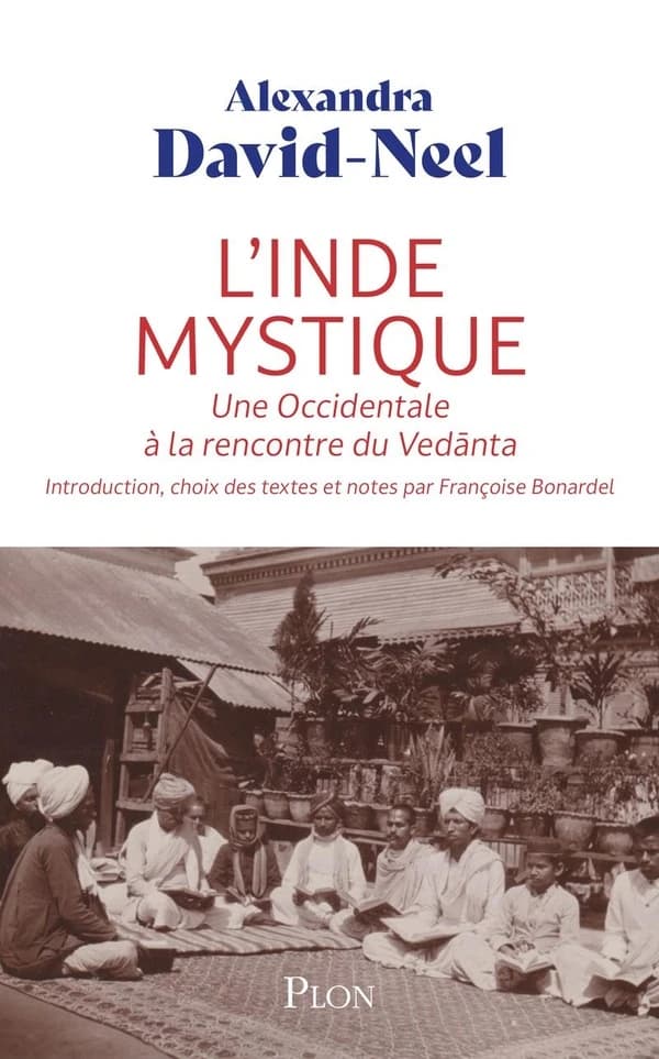 L'Inde mystique : Une Occidentale à la rencontre de Vedànta