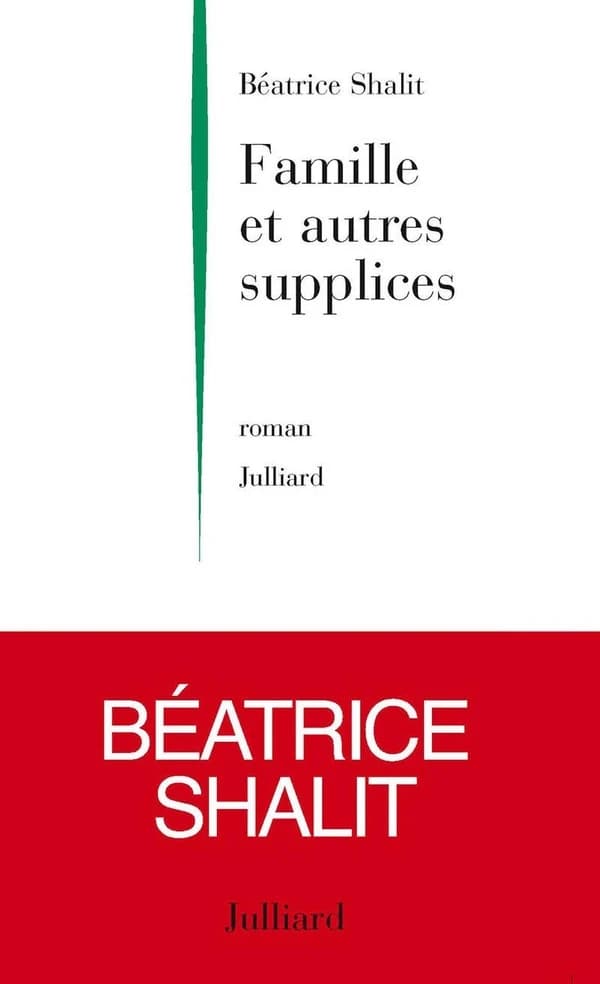 Famille et autres supplices : roman