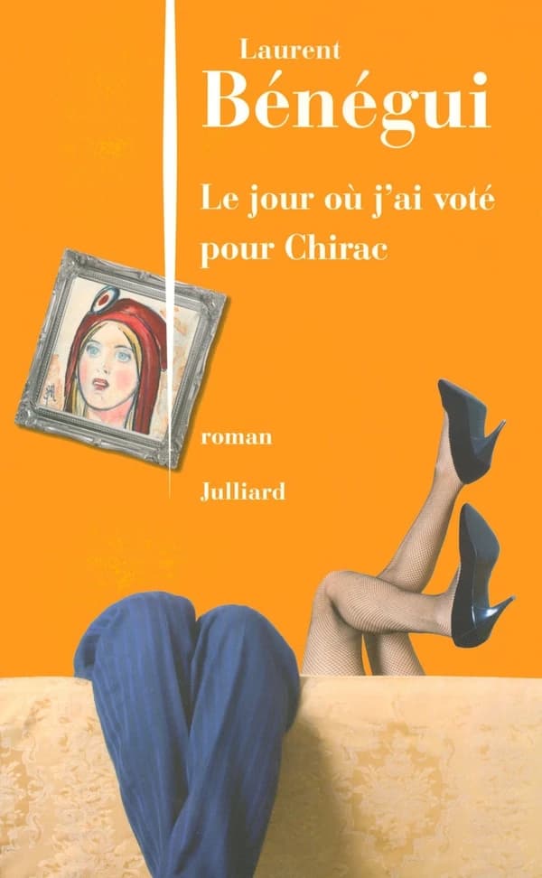 Le jour où j'ai voté pour Chirac : le livre qui intéresse 82 % des Français, et ma mère : roman