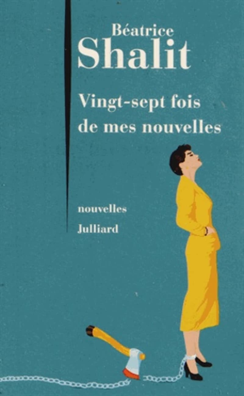 Vingt-sept fois de mes nouvelles