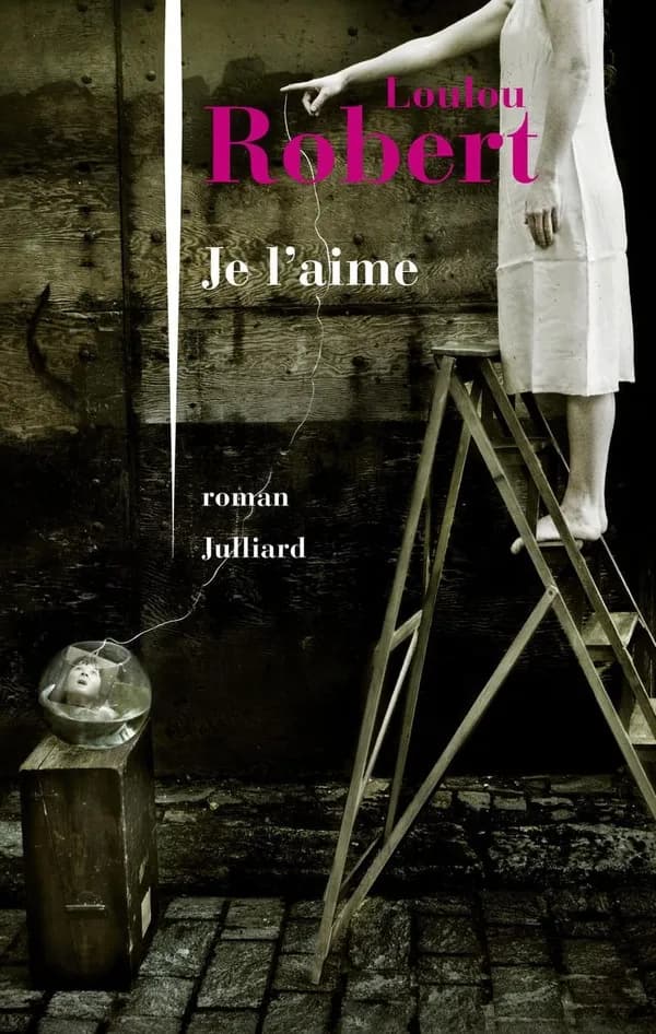 Je l'aime : roman