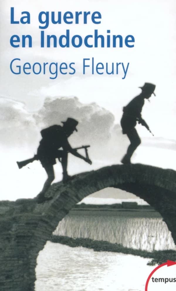La guerre en Indochine : 1945-1954 ([Nouv. éd.]) Georges Fleury