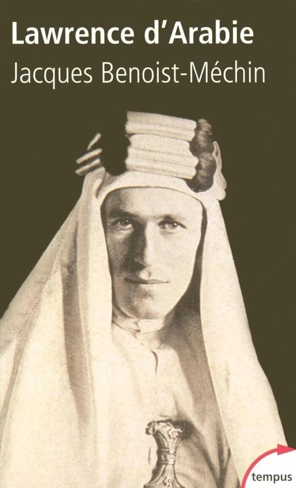 Lawrence d'Arabie ou Le rêve fracassé : 1888-1935