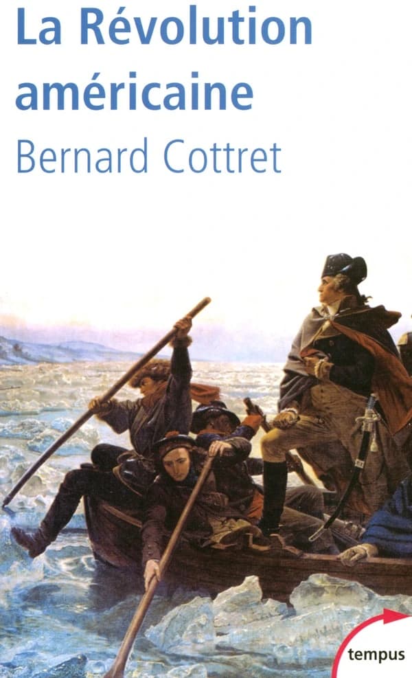 La révolution américaine : la quête du bonheur, 1763-1787 ([Nouv. éd.]) Bernard Cottret