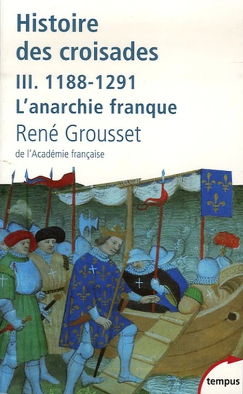 Histoire des croisades et du royaume franc de Jérusalem
