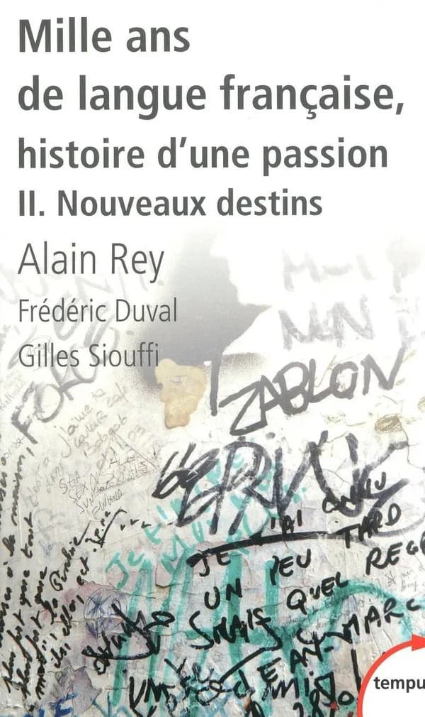 Mille ans de langue française histoire d'une passion