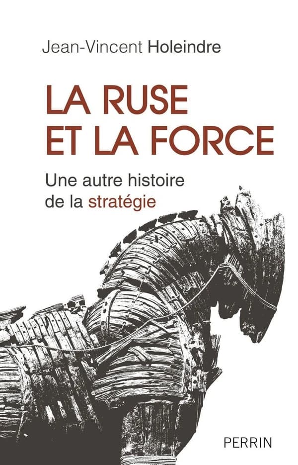 La ruse et la force : une autre histoire de la force