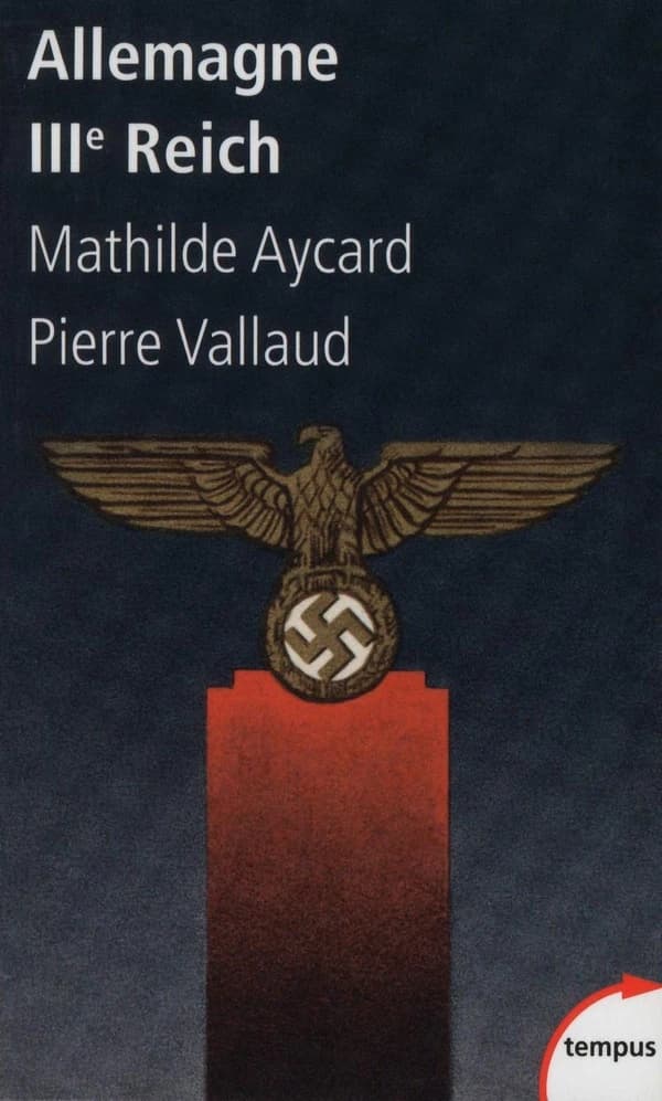 Allemagne IIIe Reich ([Nouvelle éd.]) Mathilde Aycard, Pierre Vallaud