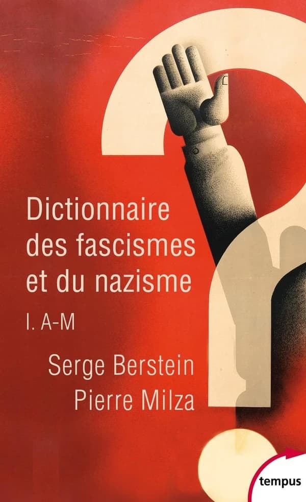 Dictionnaire des fascismes et du nazisme. I, A-M