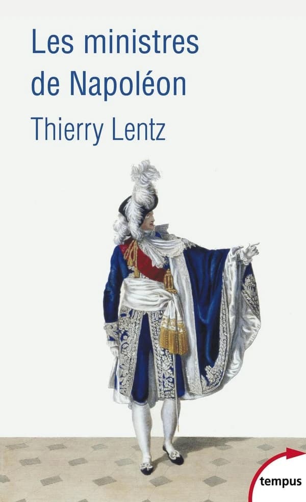 Les ministres de Napoléon : refonder l'État, servir l'empereur