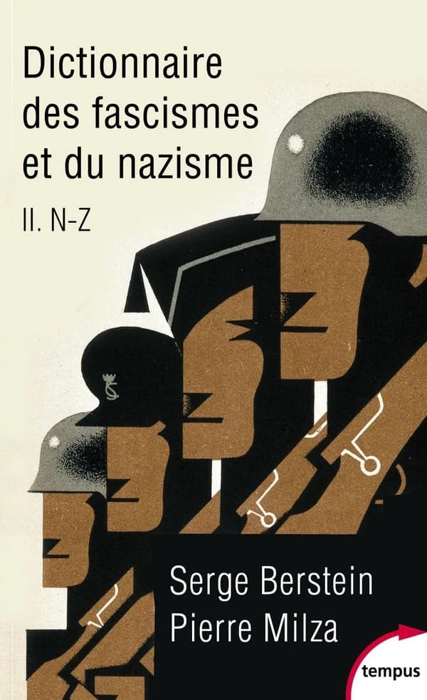 Dictionnaire des fascismes et du nazisme. II, N-Z