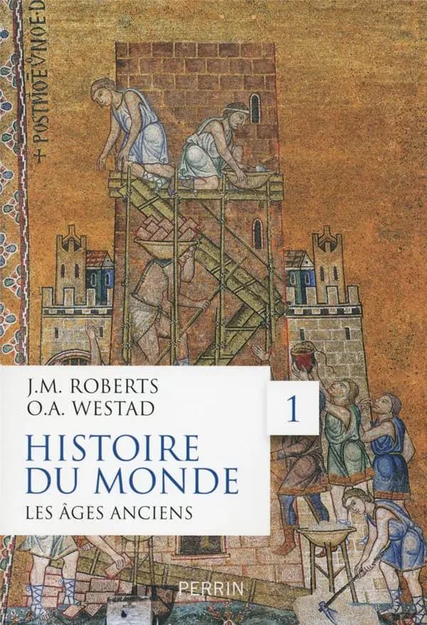 Histoire du monde. Volume I, Les âges anciens