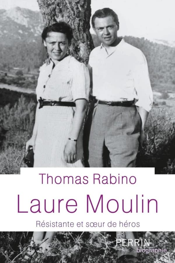 Laure Moulin : résistante et soeur de héros