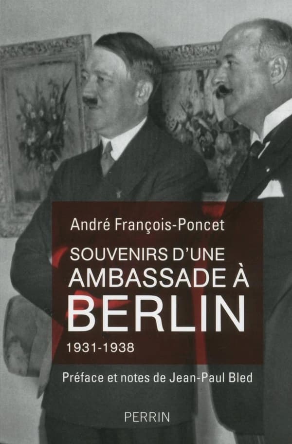 Souvenirs d'une ambassade à Berlin : septembre 1931-octobre 1938 ([Nouv. éd.]) André François-Poncet