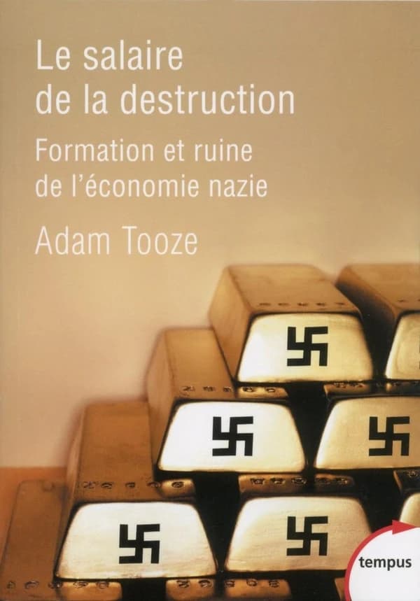 Le salaire de la destruction : Formation et ruine de l'économie nazie