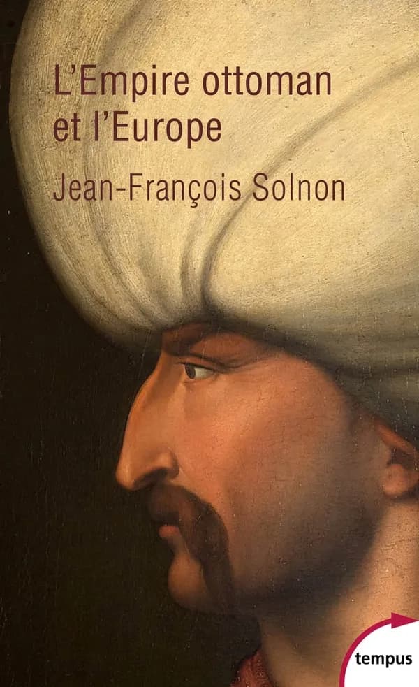 L'Empire ottoman et l'Europe : XIVe-XXe siècle
