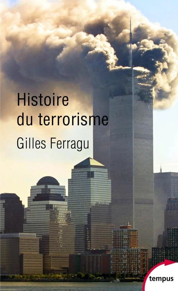 Histoire du terrorisme ([Nouvelle éd.]) Gilles Ferragu