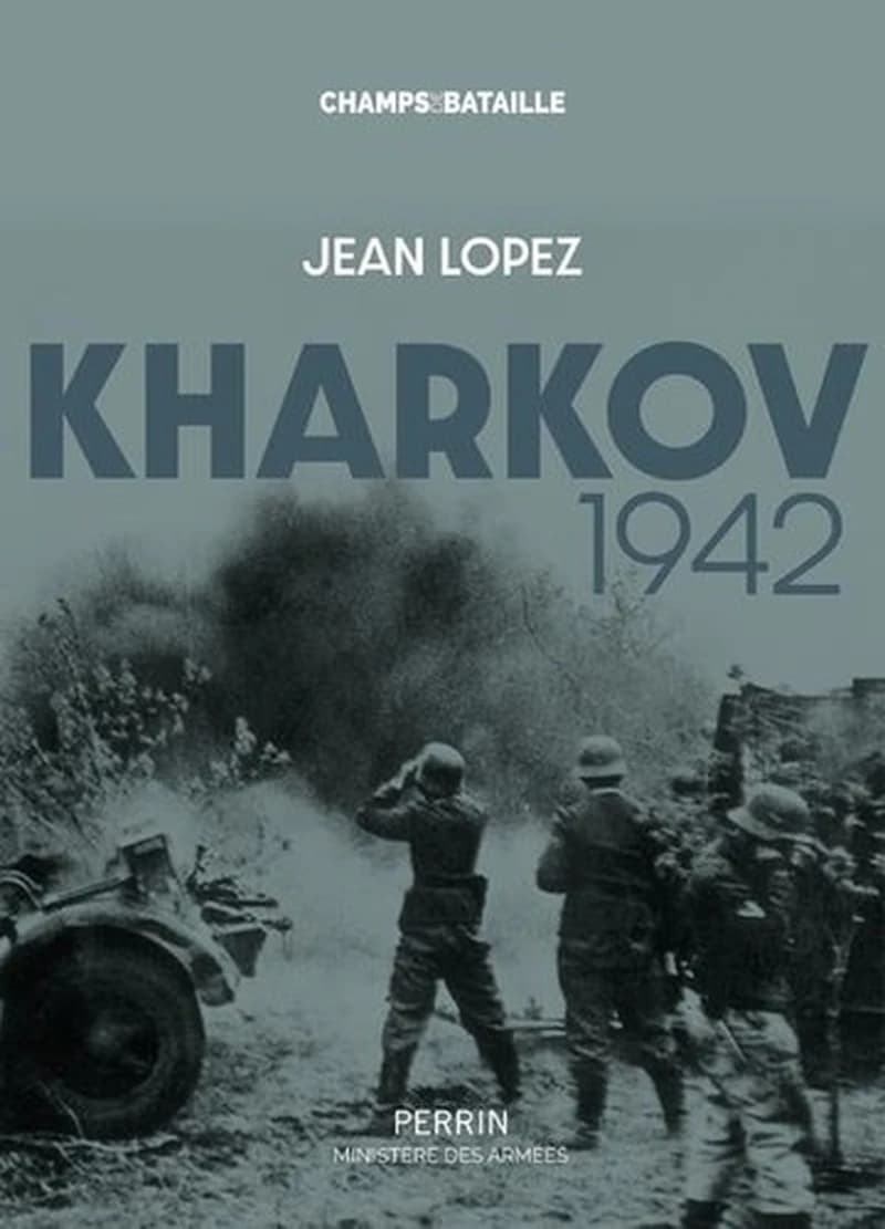 Kharkov 1942 : le dernier désastre de l'Armée rouge