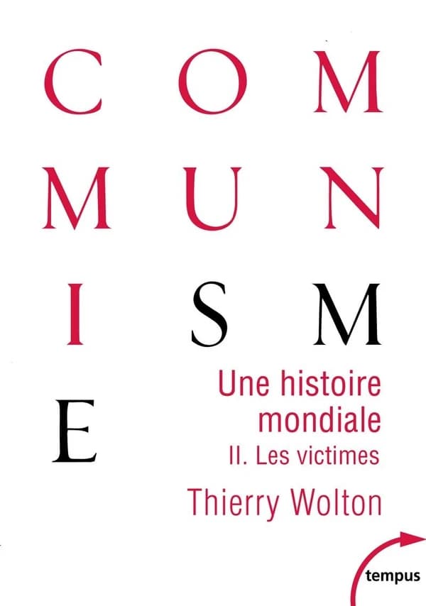 Une histoire mondiale du communisme : essai d'investigation historique. II, Les victimes : quand meurt le choeur (Éd. revue, actualisée et augmentée d'un index) Thierry Wolton