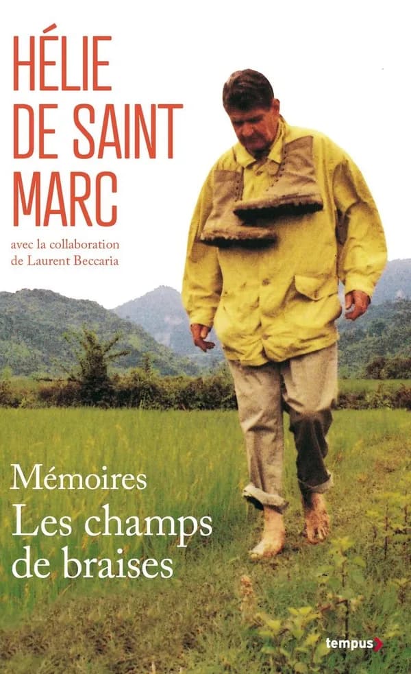 Mémoires : les champs de braises (Éd. collector) Hélie de Saint Marc ; avec la collaboration de Laurent Beccaria