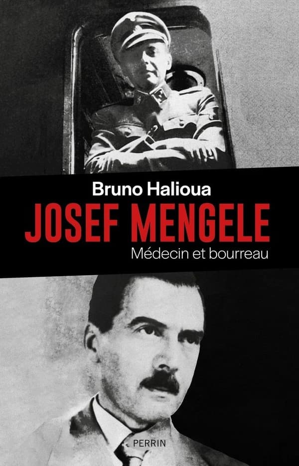 Josef Mengele : Médecin et bourreau