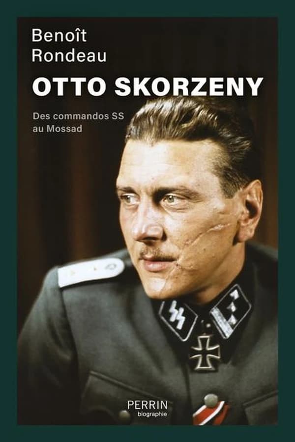 Otto Skorzeny : des commandos SS au Mossad