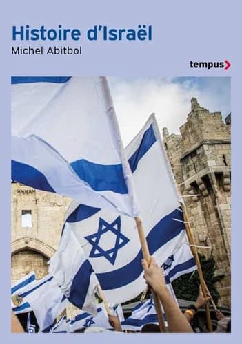 Histoire d'Israël (Éd. revue et augmentée) Michel Abitbol