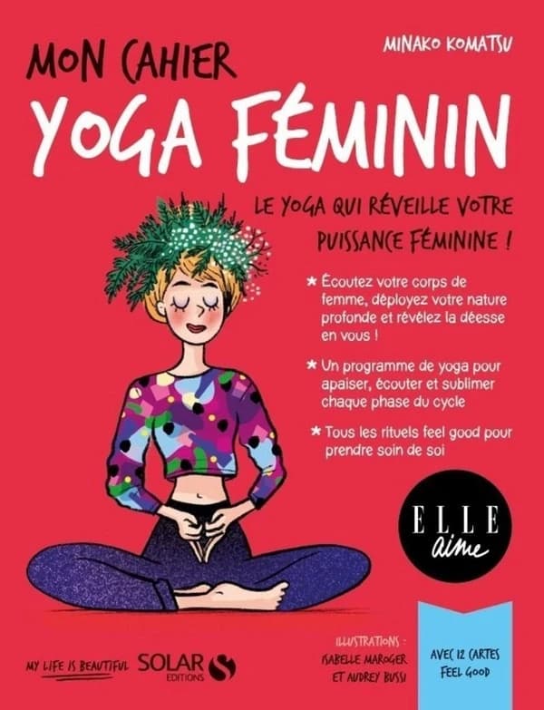 Mon cahier Yoga féminin - Avec 12 cartes feel good
