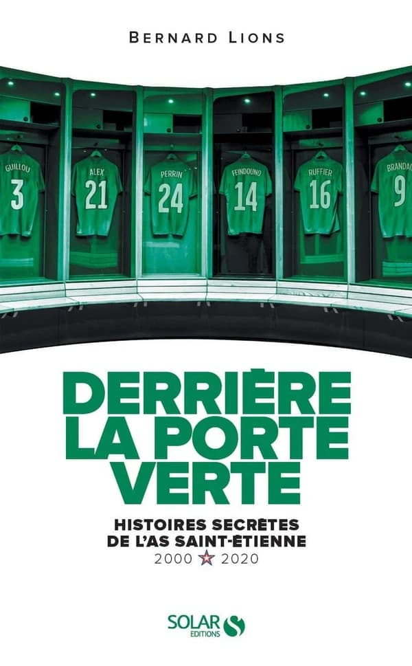 Derrière la porte verte : histoires secrètes de l'ASSE, 2000-2020