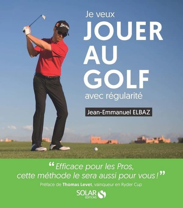 Je veux jouer au golf avec régularité : la méthode En phase golf
