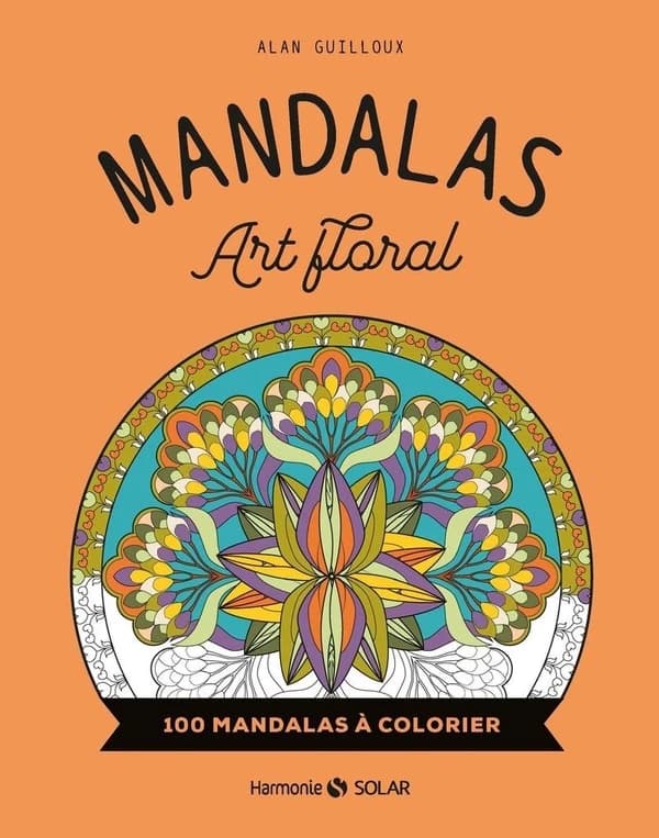 Mandalas : art floral : 100 mandalas à colorier : [Album à colorier]
