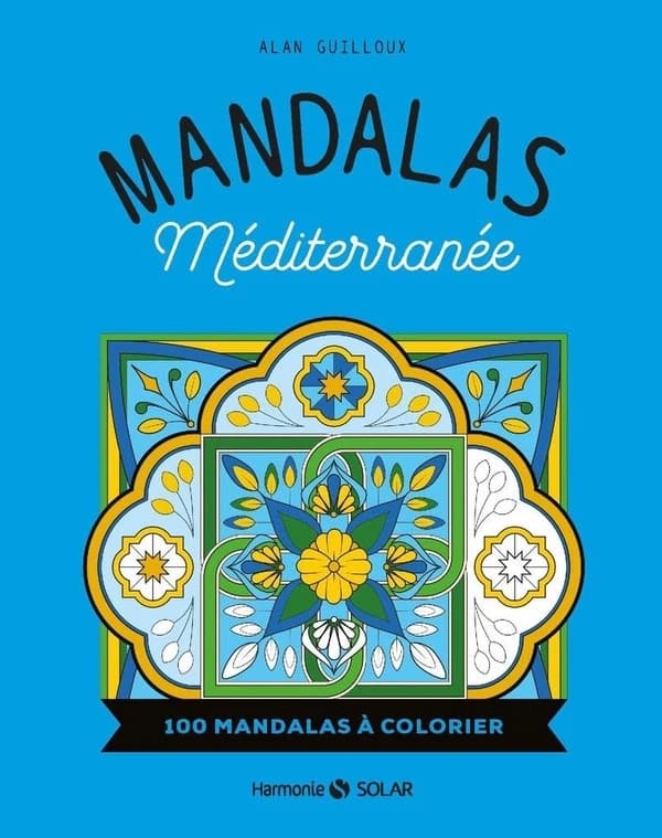 Mandalas Méditerranée : 100 mandalas à colorier