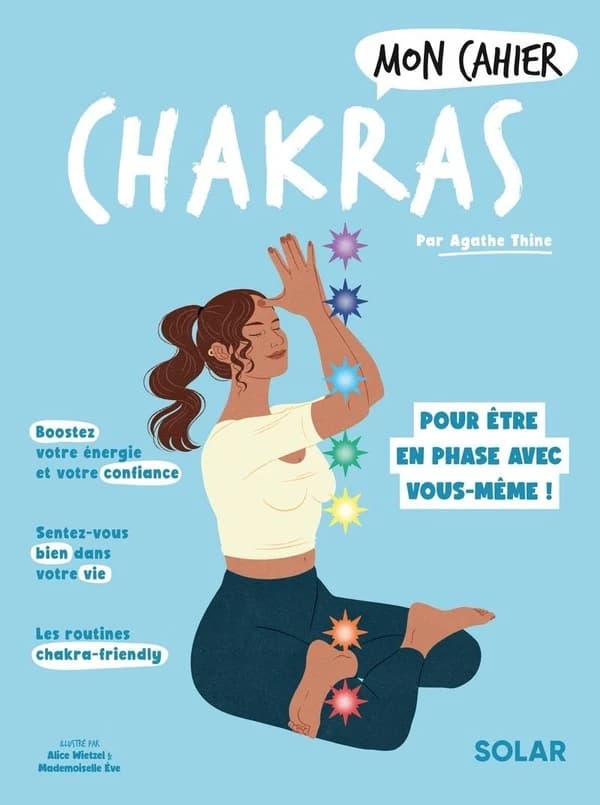 Chakras : pour enfin être en phase avec soi-même