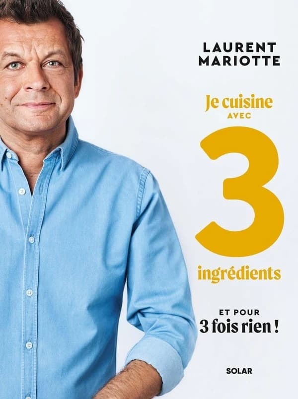 Je cuisine avec 3 ingrédients : et pour 3 fois rien !