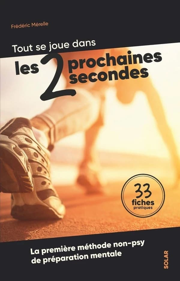 Tout se joue dans les deux prochaines secondes : la première méthode non-psy de préparation mentale