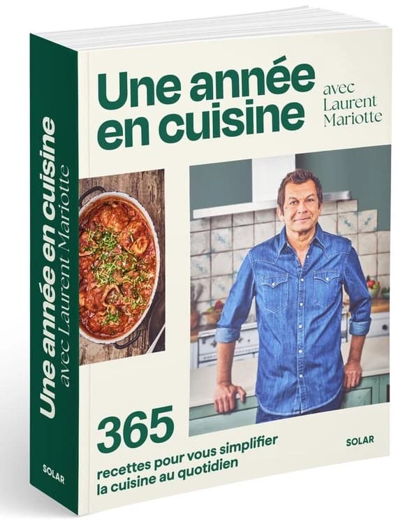 Une année en cuisine : avec Laurent Mariotte