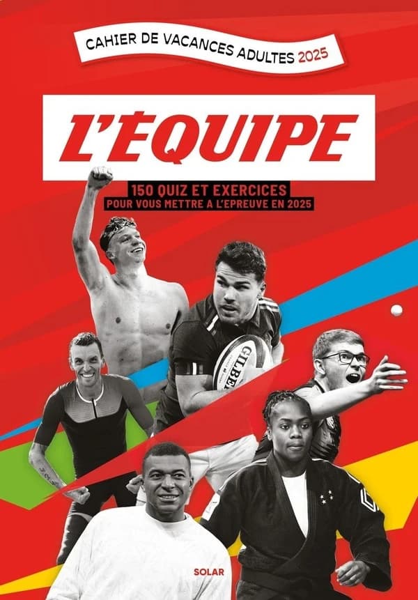 Cahier de vacances adultes L'Équipe : 150 quiz et exercices pour vous mettre à l'épreuve (édition 2025)