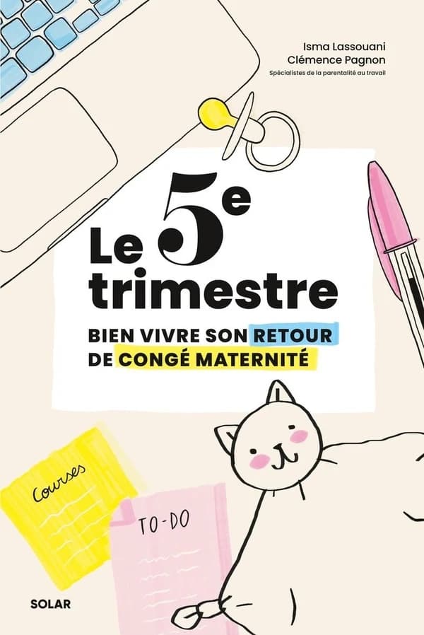 Le 5e trimestre : Bien vivre son retour de congé maternité