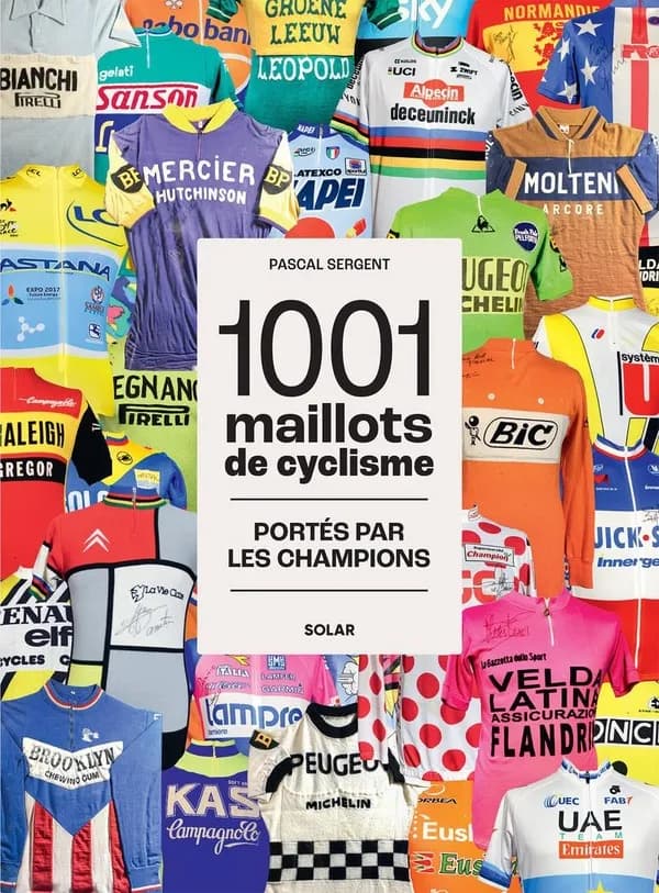 1001 maillots du cyclisme : Portés par les champions