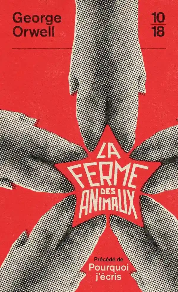 La ferme des animaux ; précédé de Pourquoi j'écris