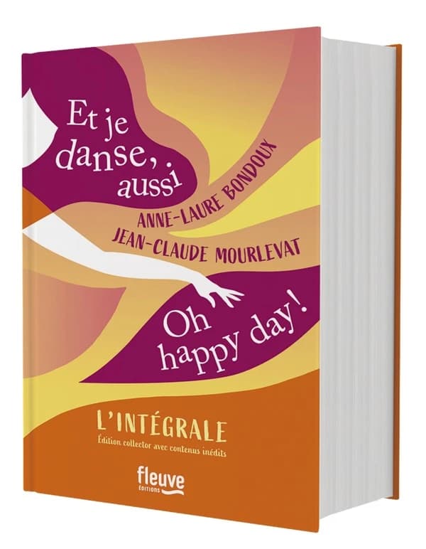 Et je danse, aussi ; [suivi de] Oh happy day : l'intégrale (Éd. collector avec contenus inédits) Anne-Laure Bondoux, Jean-Claude Mourlevat...
