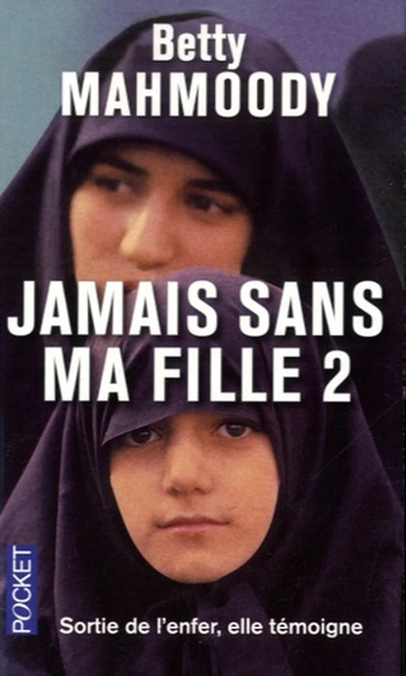 Jamais sans ma fille Tome 2