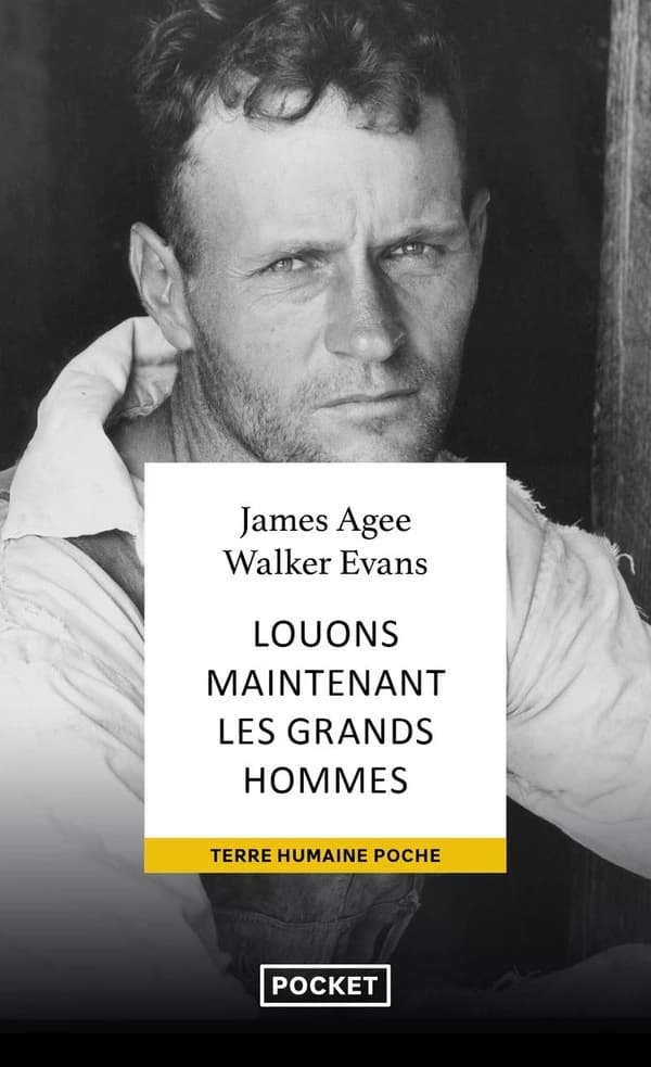 Louons maintenant les grands hommes : Alabama : trois familles de métayers en 1936 (3e éd. augm. d'une postf.) par James Agee et Walker Evans ; trad. de Jean Queval