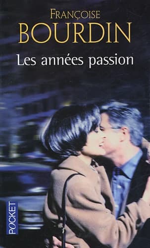 Les années passion : le roman d'une femme libre