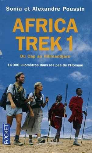 Africa trek : 14000 kilomètres dans les pas de l'Homme