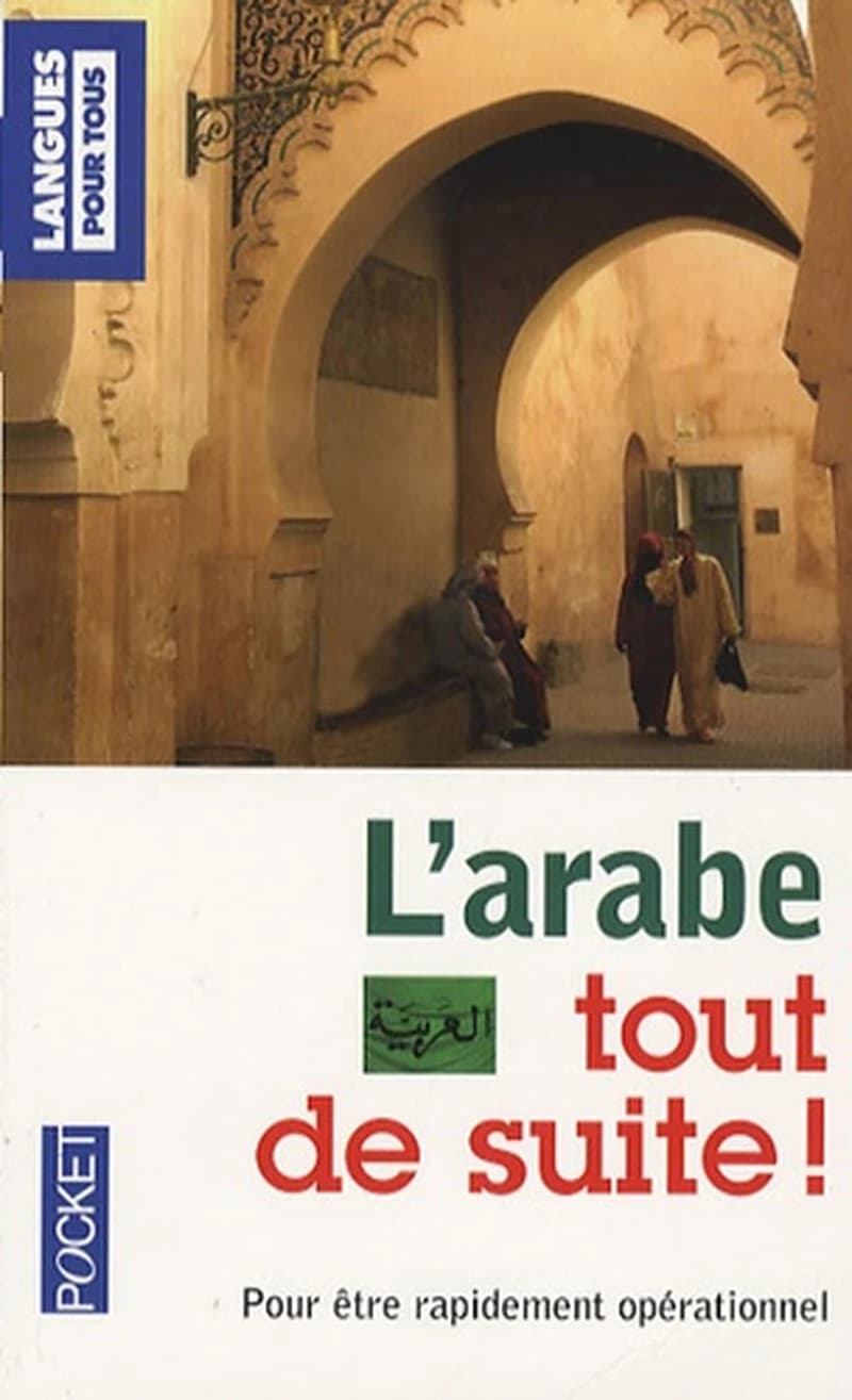 L'arabe tout de suite !