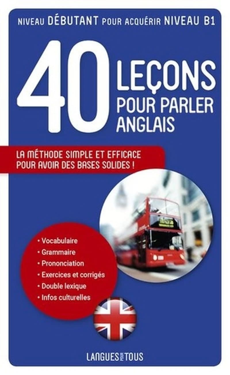 40 leçons pour parler anglais (11e éd.) par Michel Marcheteau,... Jean-Pierre Berman,... Michel Savio,... [et al.]